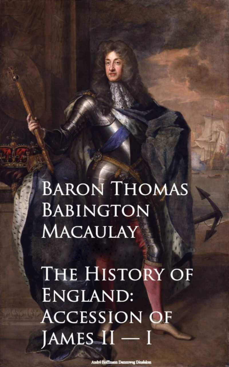 Portada: The History of England: Accession of James II -- I