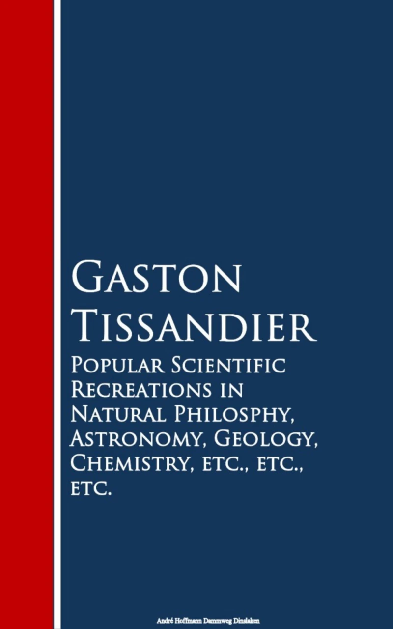 Portada: Popular Scientific Recreations in Natural Philosophy, Astronomy, Geology, Chemistry
