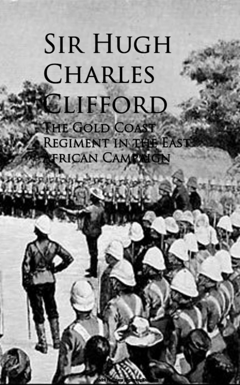 Portada: The Gold Coast Regiment in the East African Campaign