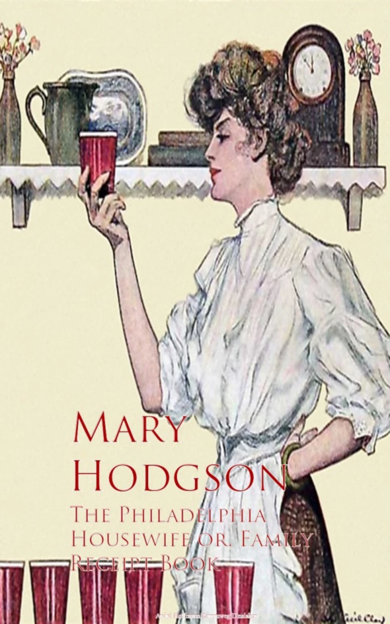 Portada: The Philadelphia Housewife or, Family Receipt Book