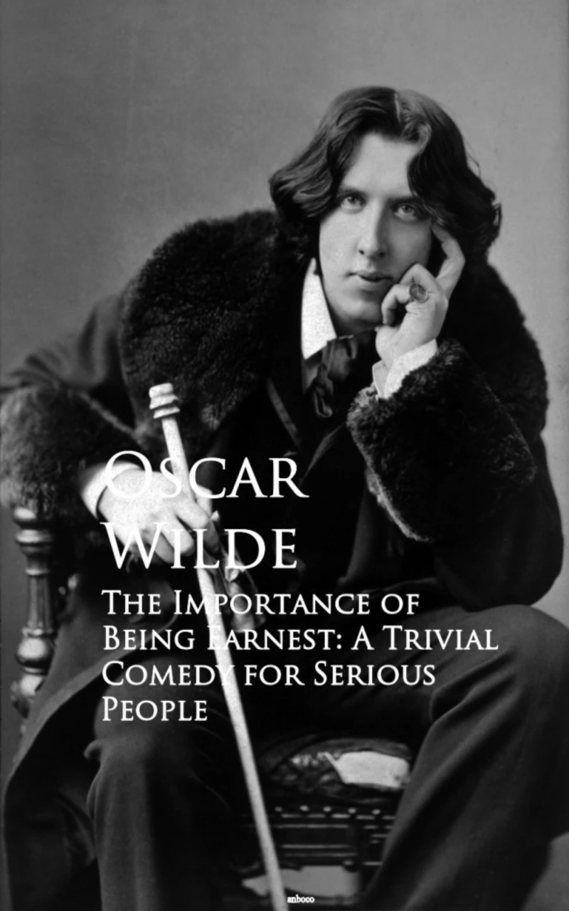Portada: The Importance of Being Earnest: A Trivial Comedy for Serious People