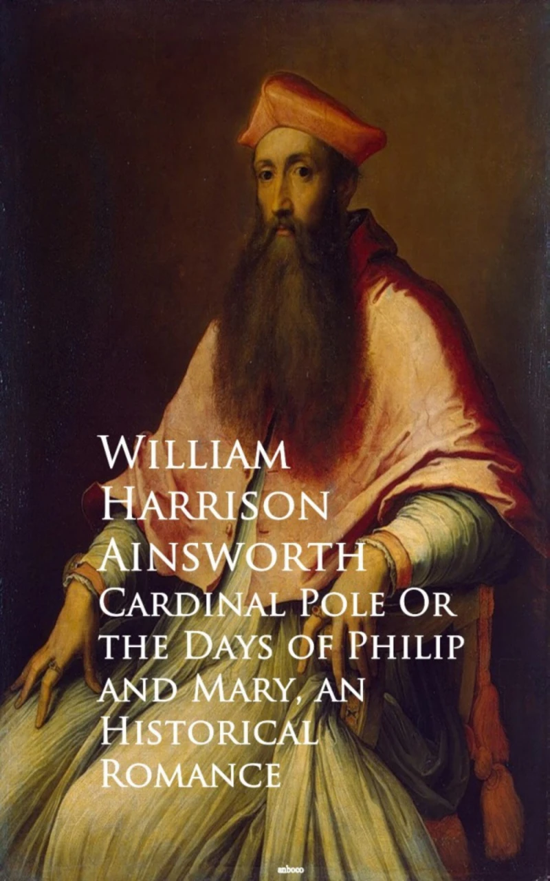 Portada: Cardinal Pole Or the Days of Philip and Mary