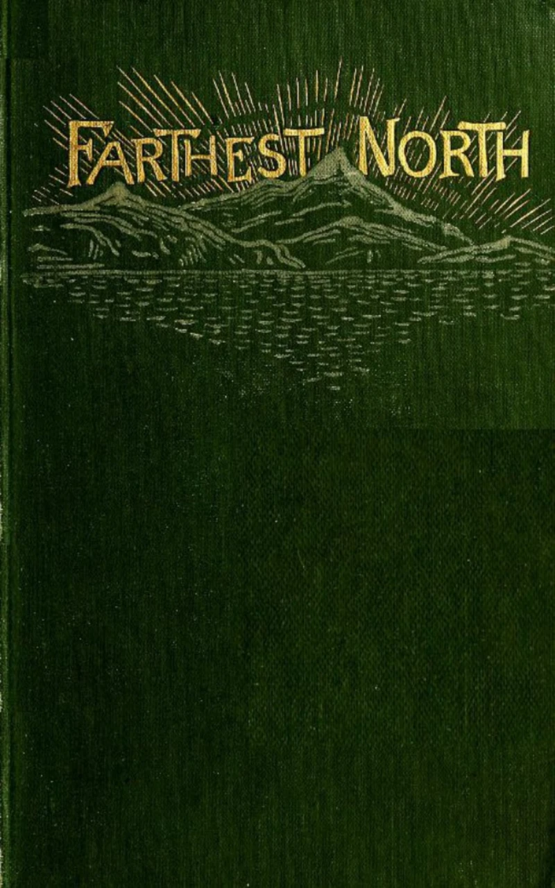 Portada: Farthest North - The Life and Explorations of Lie of the Greely Arctic Expedition