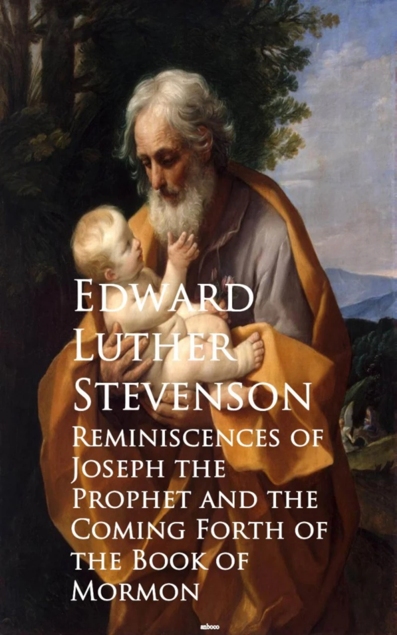 Portada: Reminiscences of Joseph the Prophet and the Cominh of the Book of Mormon