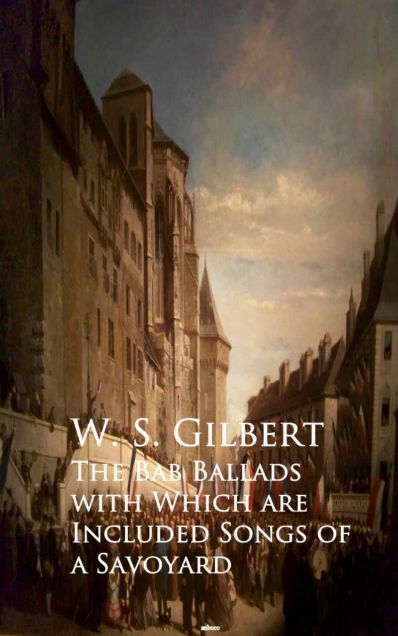 Portada: The Bab Ballads with Which are Included Songs of a Savoyard