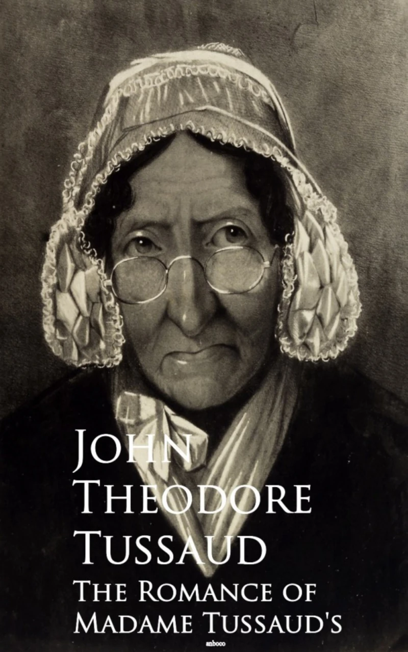 Portada: The Romance of Madame Tussaud's
