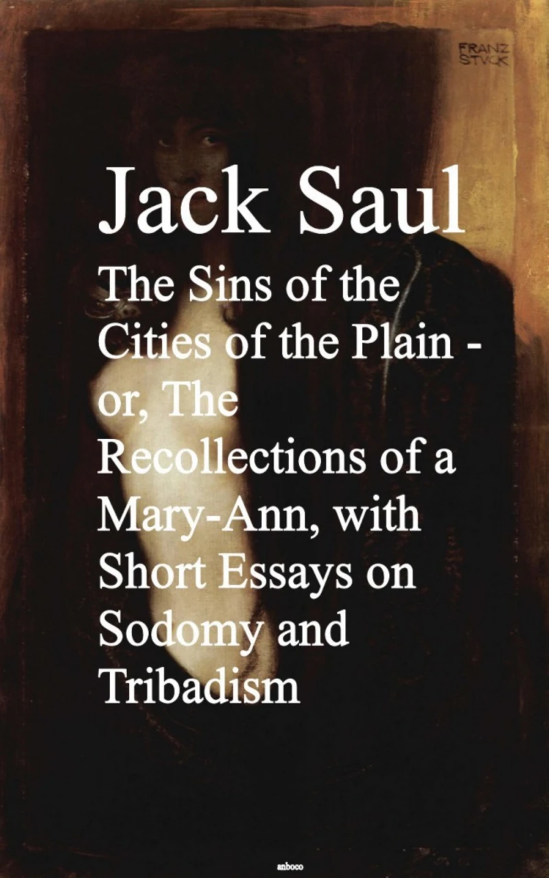 Portada: The Sins of the Cities of the Plain - or, The Rec Short Essays on Sodomy and Tribadism