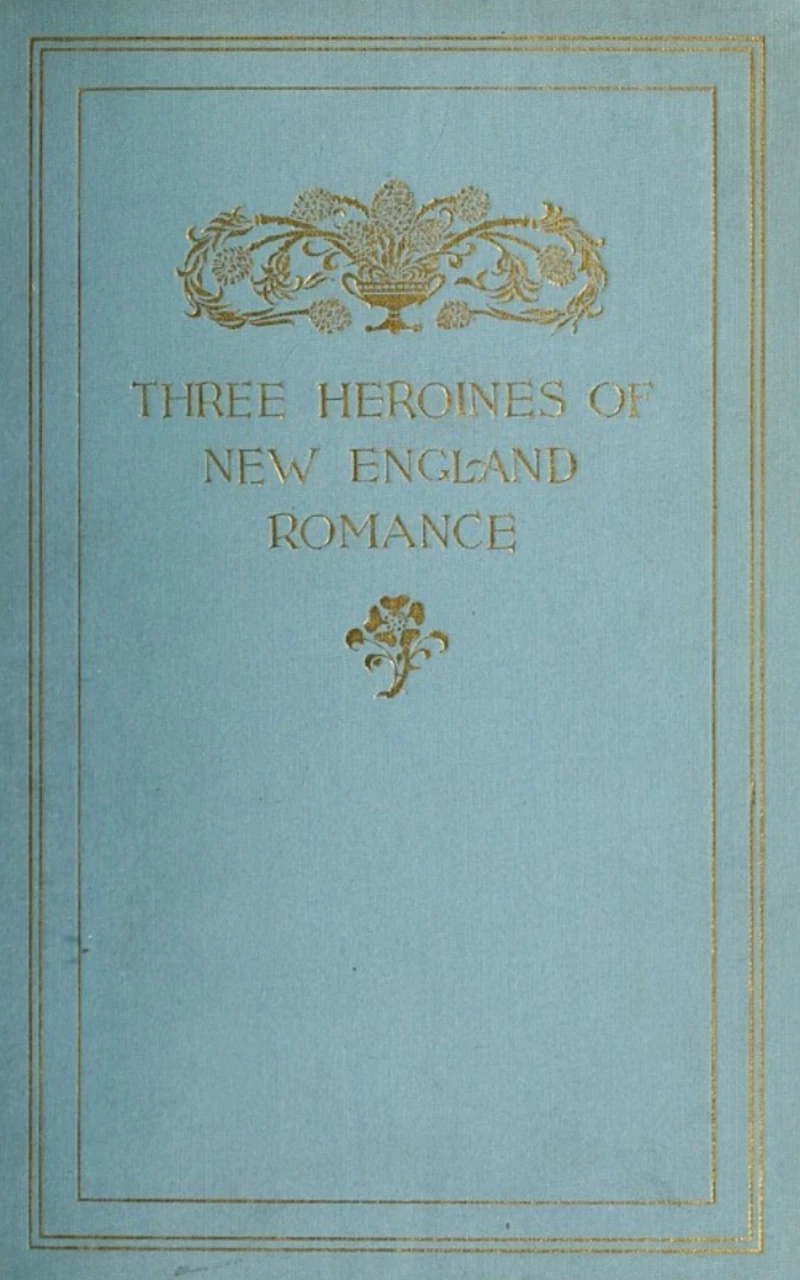 Portada: Three Heroines of New England Romance