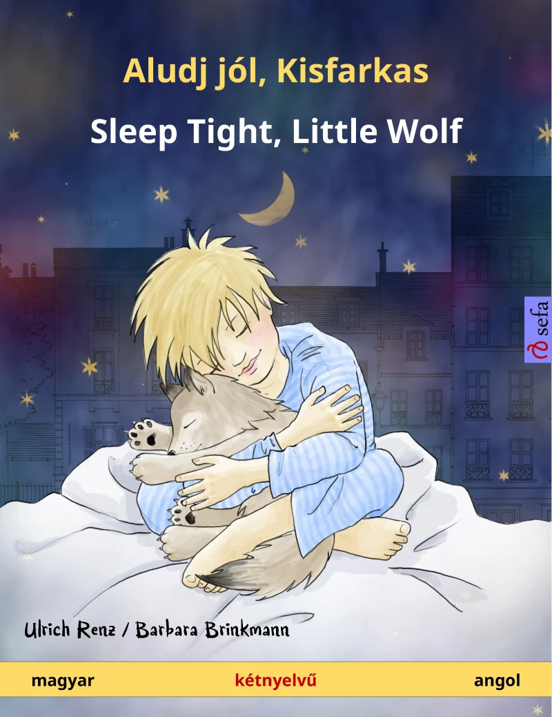 Portada: Aludj jól, Kisfarkas – Sleep Tight, Little Wolf (magyar – angol)