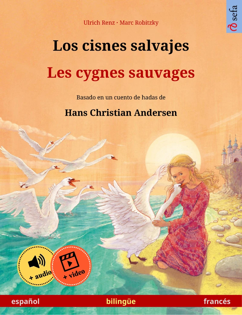Portada: Los cisnes salvajes – Les cygnes sauvages (español – francés)