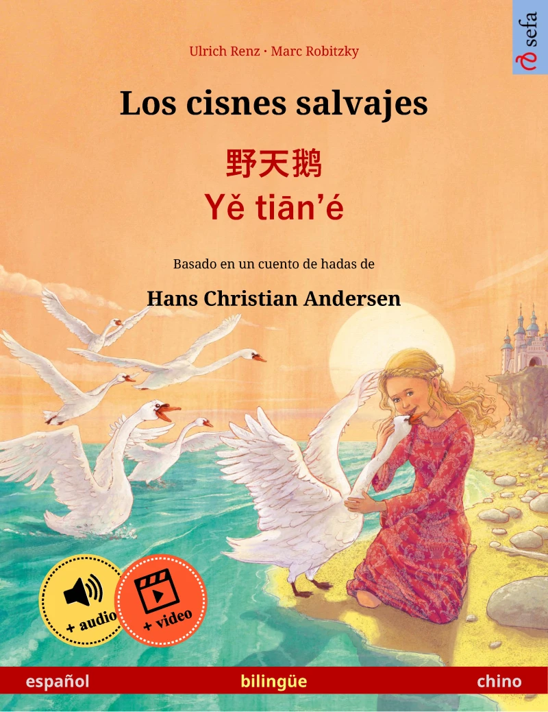 Portada: Los cisnes salvajes – 野天鹅 · Yě tiān'é (español – chino)