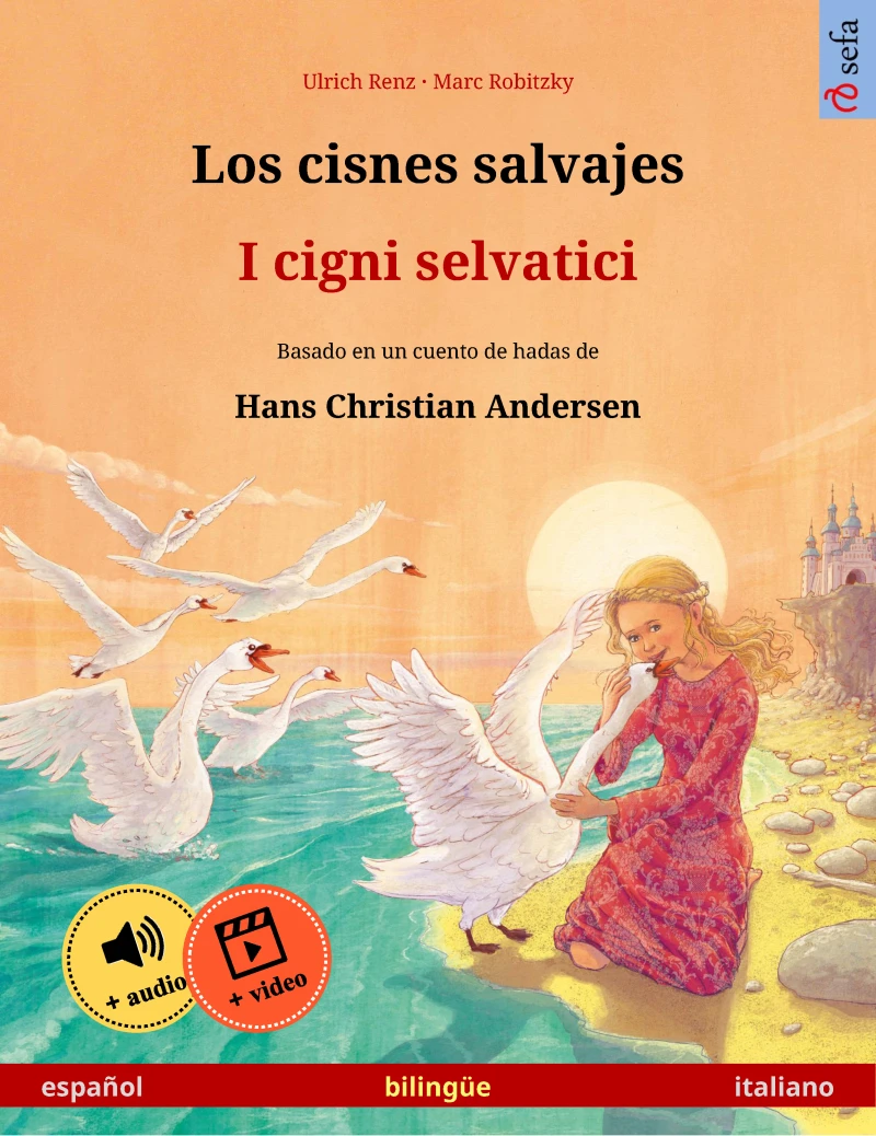 Portada: Los cisnes salvajes – I cigni selvatici (español – italiano)