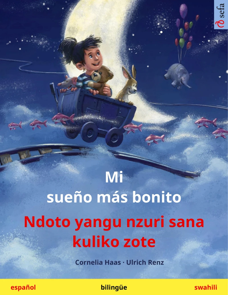 Portada: Mi sueño más bonito – Ndoto yangu nzuri sana kuliko zote (español – swahili)