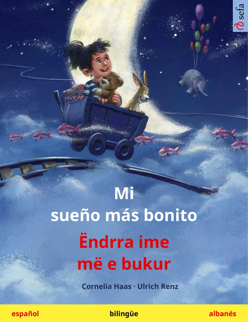 Portada: Mi sueño más bonito – Ëndrra ime më e bukur (español – albanés)