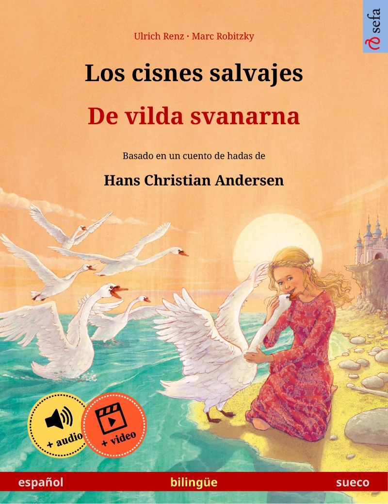 Portada: Los cisnes salvajes – De vilda svanarna (español – sueco)