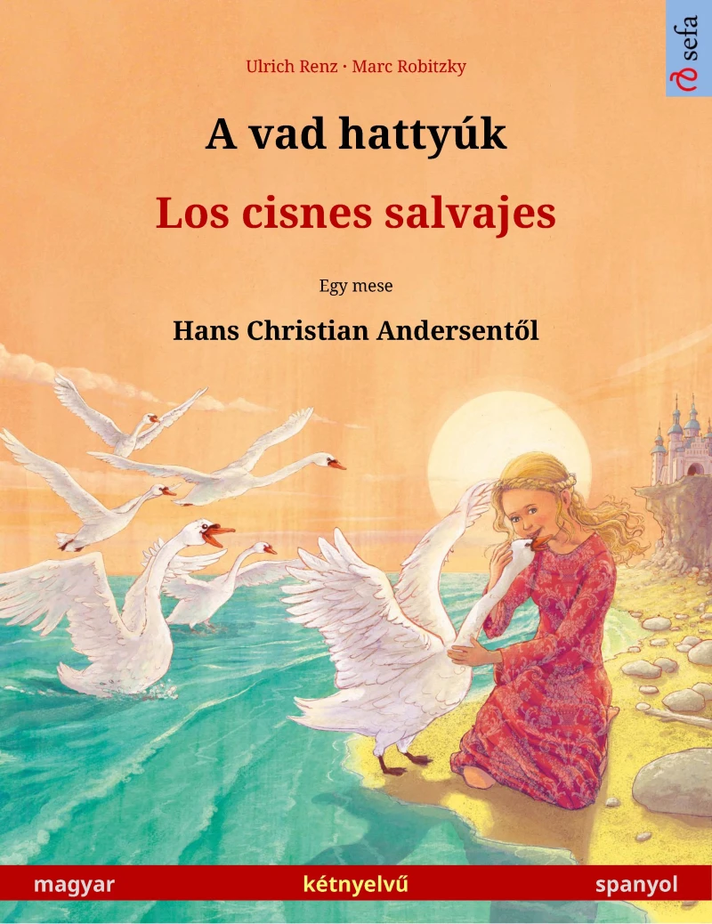 Portada: A vad hattyúk – Los cisnes salvajes (magyar – spanyol)