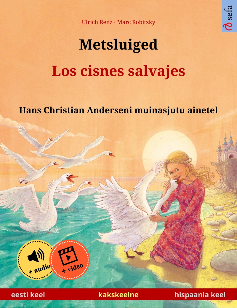 Portada: Metsluiged – Los cisnes salvajes (eesti keel – hispaania keel)