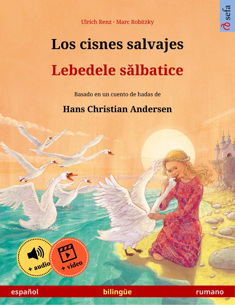 Portada: Los cisnes salvajes – Lebedele sălbatice (español – rumano)