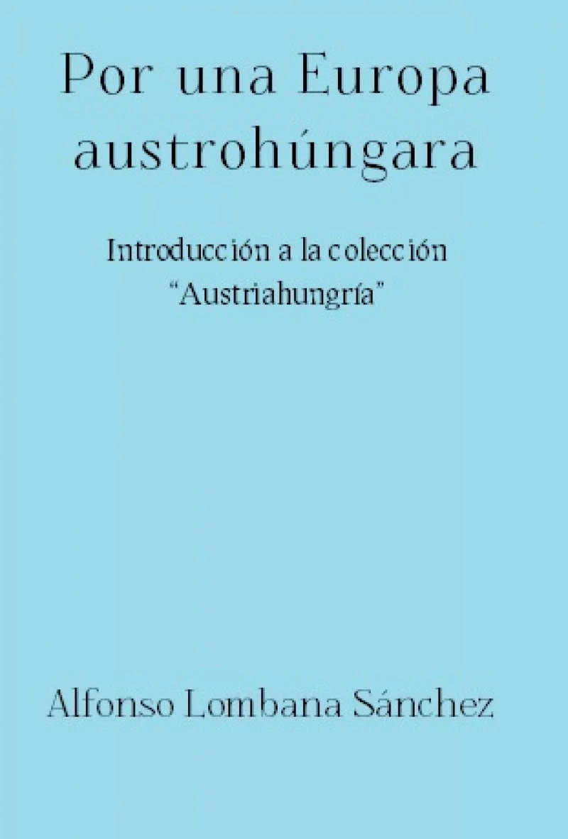 Portada: Por una Europa austrohúngara