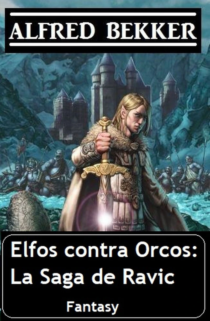 Portada: Elfos contra Orcos: La Saga de Ravic