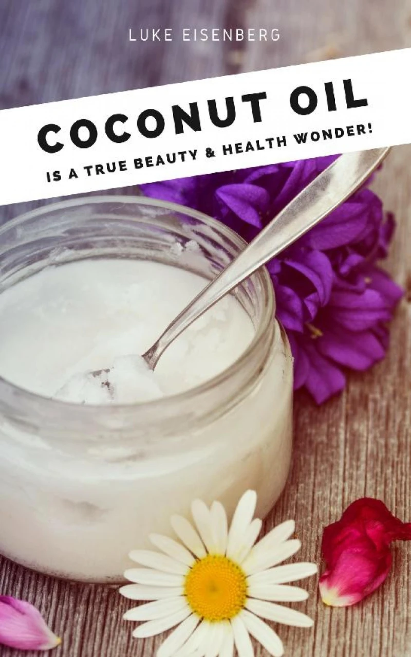 Portada: Coconut Oil is a true Beauty & Health Wonder