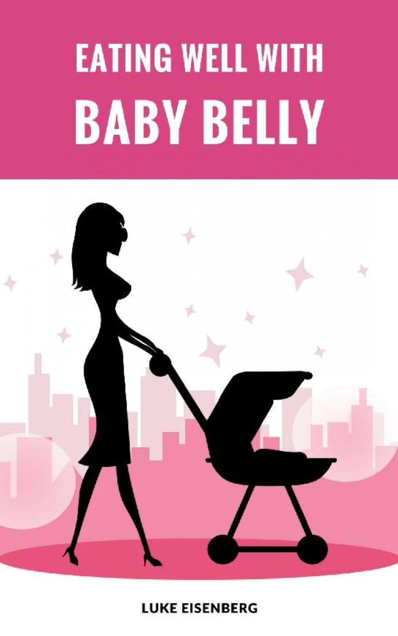 Portada: Eating Well With Baby Belly