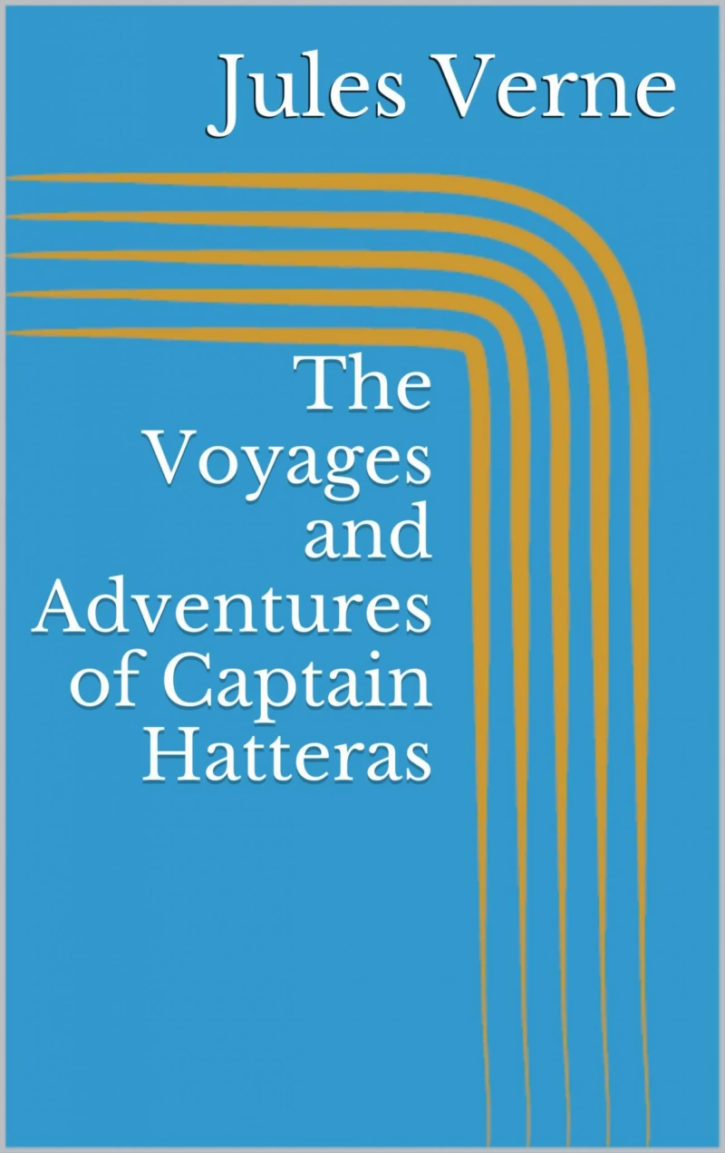 Portada: The Voyages and Adventures of Captain Hatteras