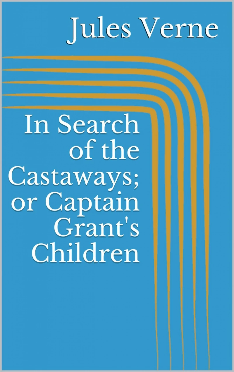 Portada: In Search of the Castaways; or Captain Grant's Children