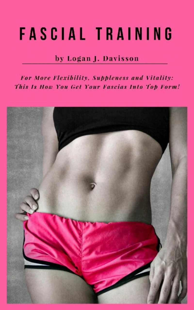 Portada: Fascial Training For More Flexibility, Suppleness and Vitality