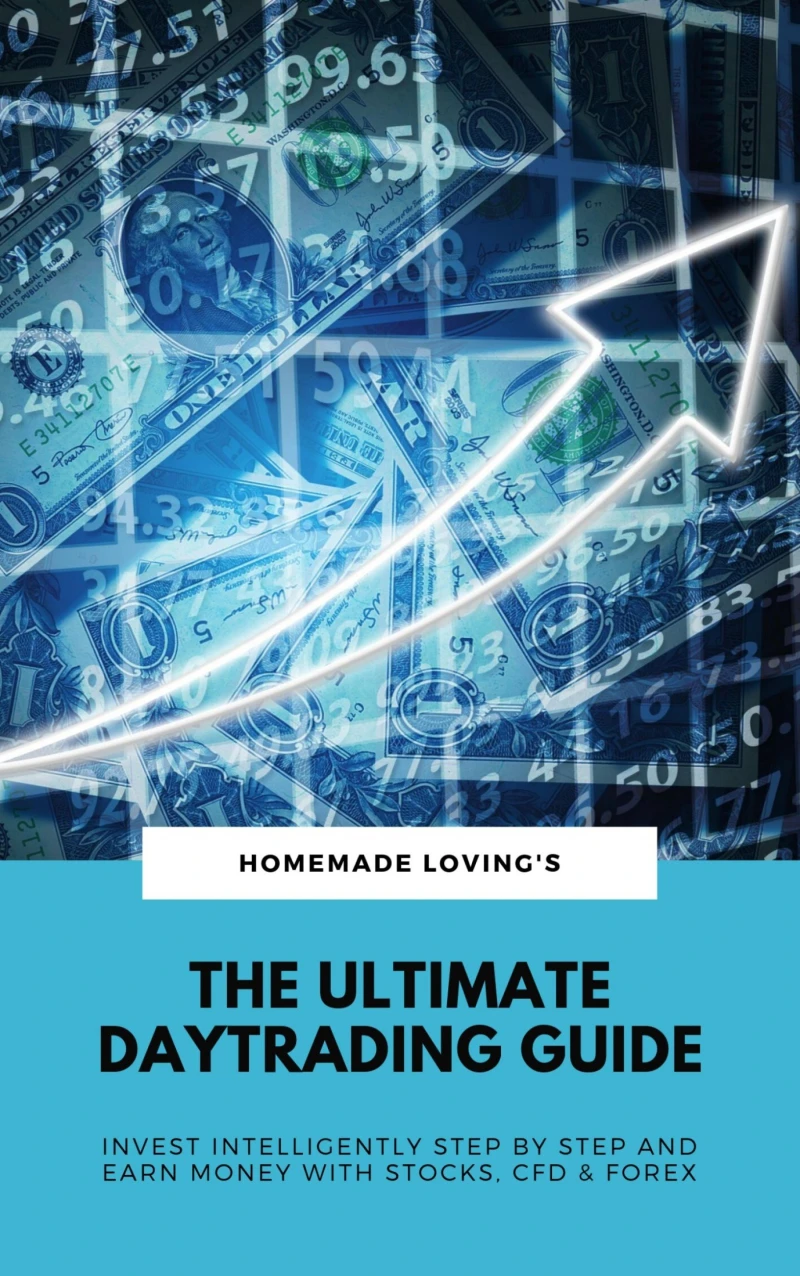 Portada: The Ultimate Daytrading Guide: Invest Intelligently Step by Step And Earn Money With Stocks, CFD & Forex