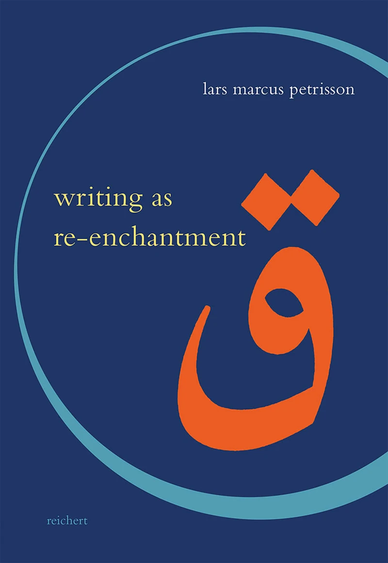 Portada: Writing as Re-enchantment: The Arabic and Turkish Novel's Neo-Sufi Response to Secular Modernity