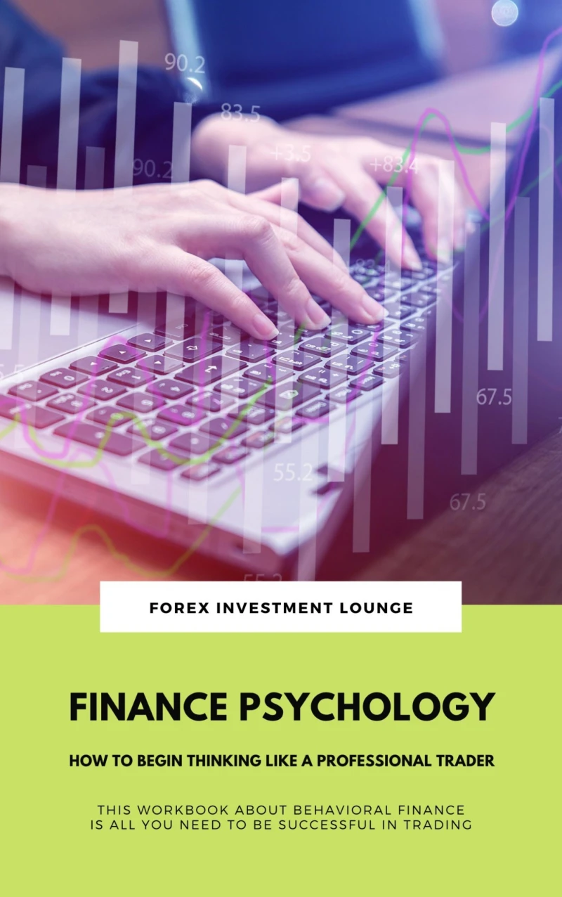 Portada: Finance Psychology: How To Begin Thinking Like A Professional Trader (This Workbook About Behavioral Finance Is All You Need To Be Successful In Trading)