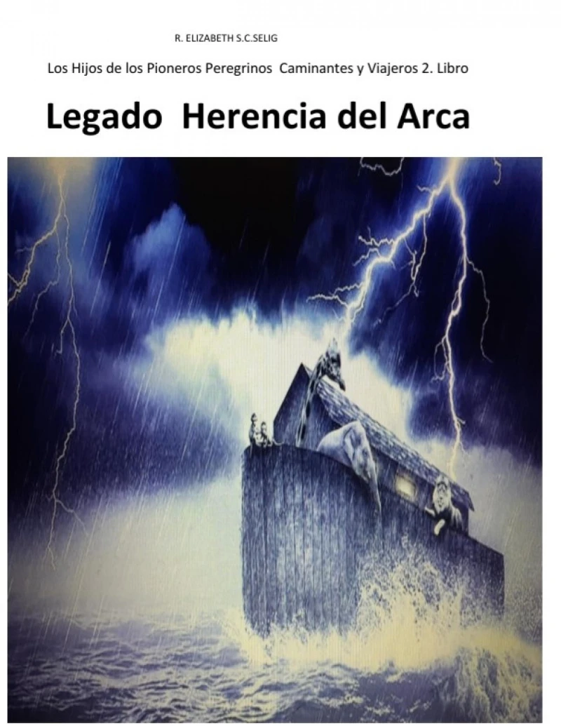 Portada: Legado Herencia del Arca Los Hijos de los Pioneros Peregrinos Caminantes 2