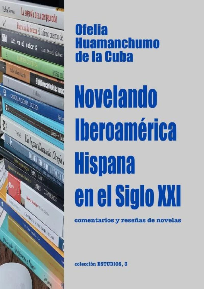 Portada: Novelando Iberoamérica Hispana en el Siglo XXI