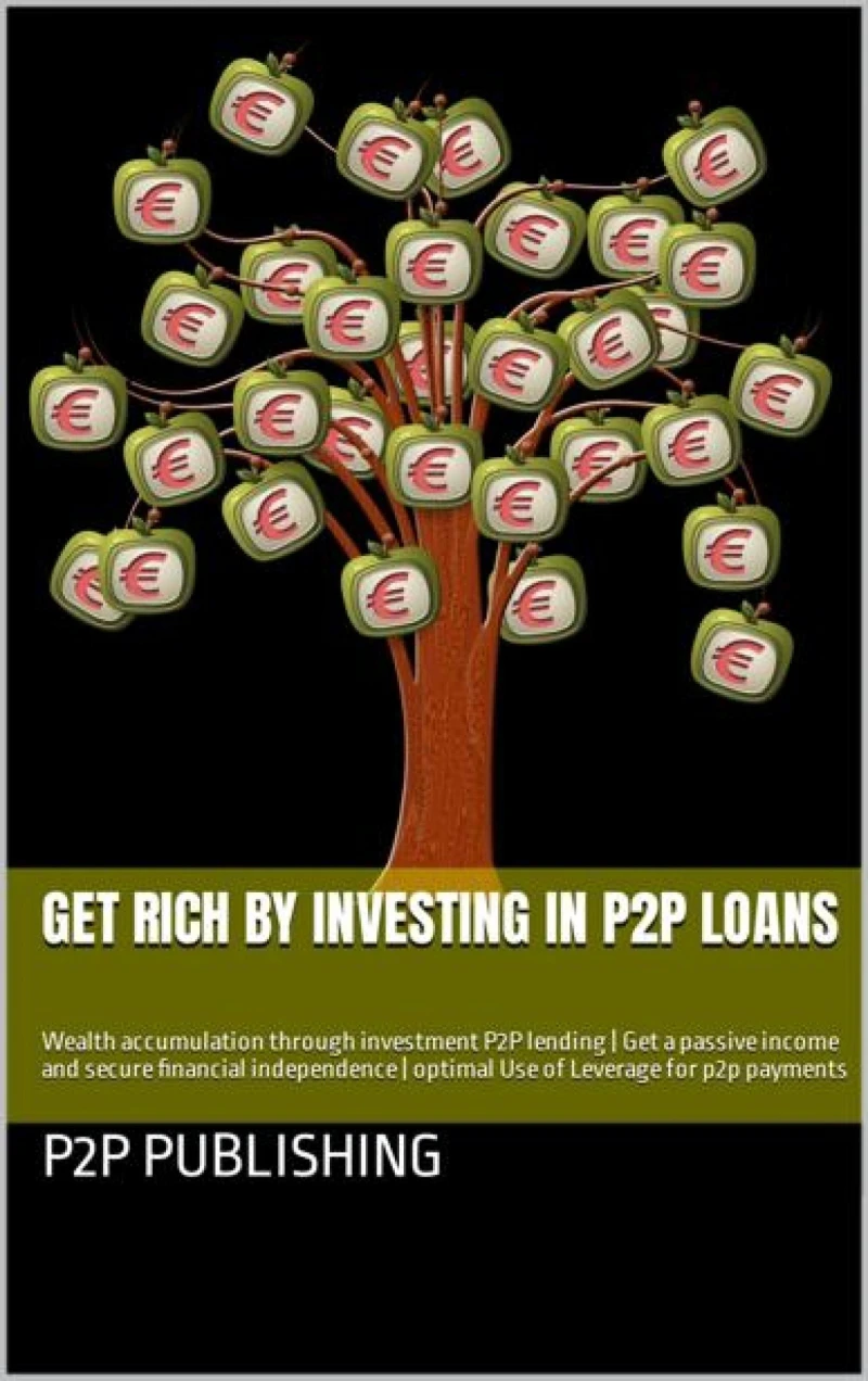 Portada: Get rich by investing in P2P loans