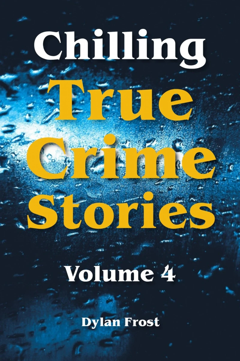 Portada: Chilling True Crime Stories - Volume 4