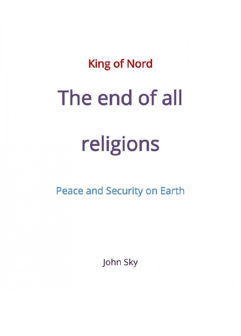 Portada: King of Nord & The end of all religions & Peace and Security on Earth
