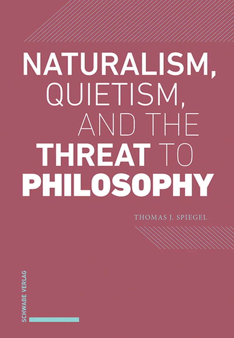 Portada: Naturalism, Quietism, and the Threat to Philosophy