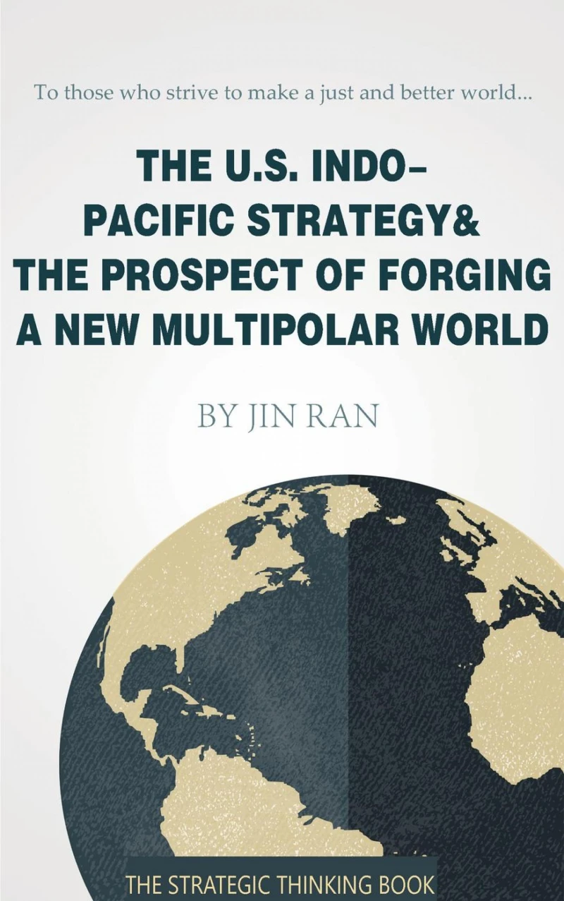 Portada: The U.S. Indo-Pacific Strategy & The Prospect of Forging A New Multipolar World
