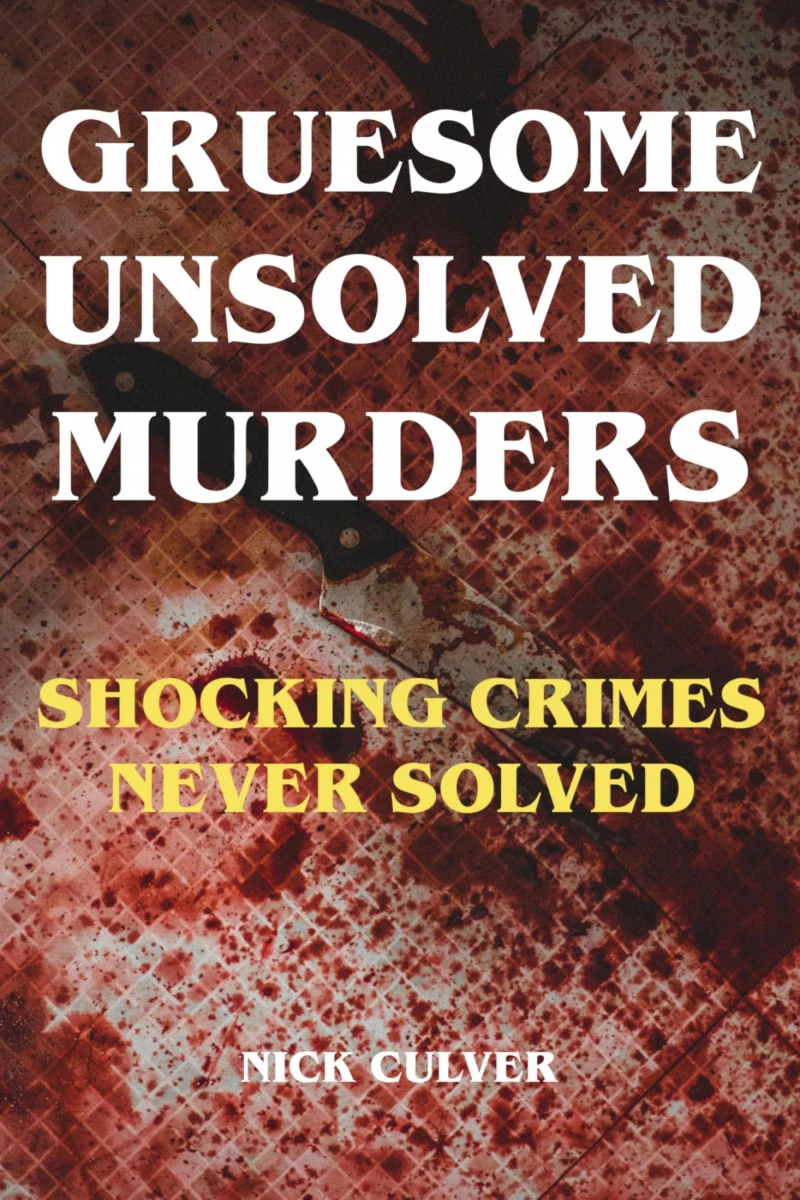 Portada: Gruesome Unsolved Murders - Shocking Crimes Never Solved