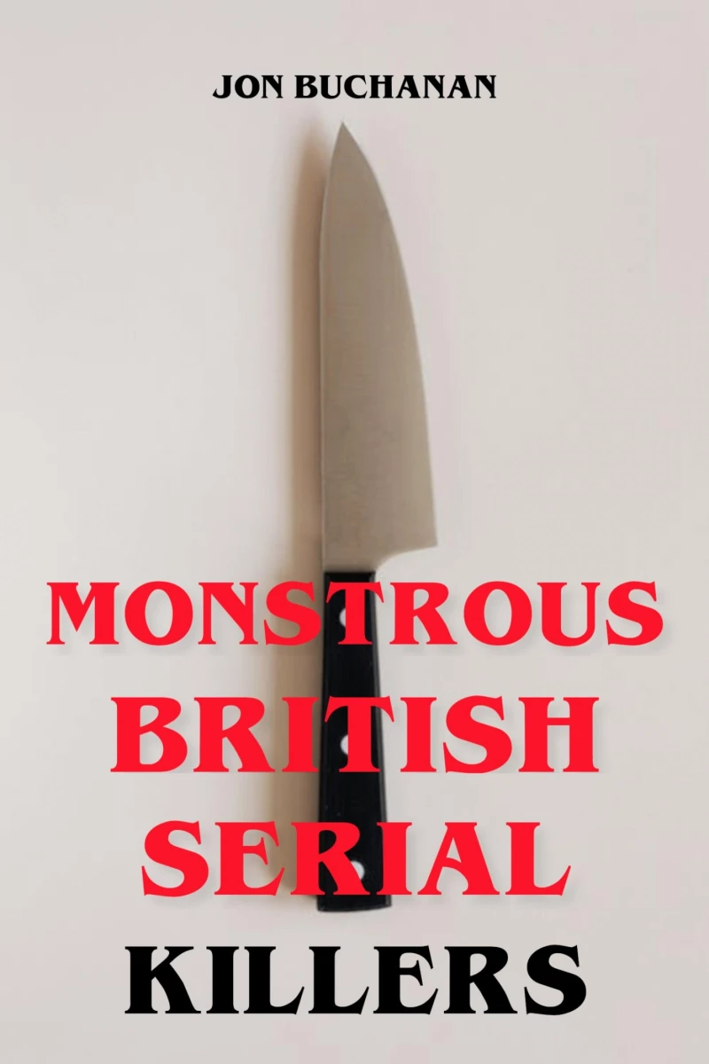 Portada: Monstrous British Serial Killers