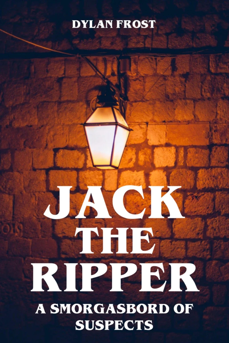 Portada: Jack the Ripper - A Smorgasbord of Suspects
