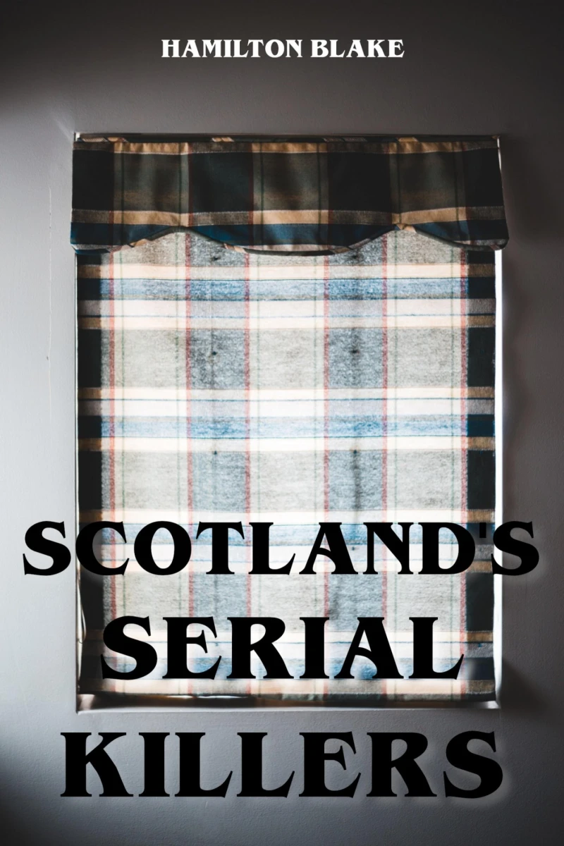 Portada: Scotland's Serial Killers
