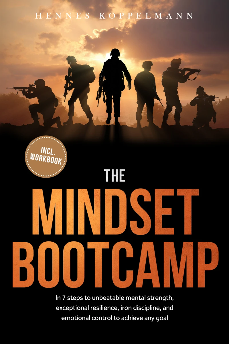 Portada: The Mindset Bootcamp: In 7 steps to unbeatable mental strength, exceptional resilience, iron discipline, and emotional control to achieve any goal - including workbook