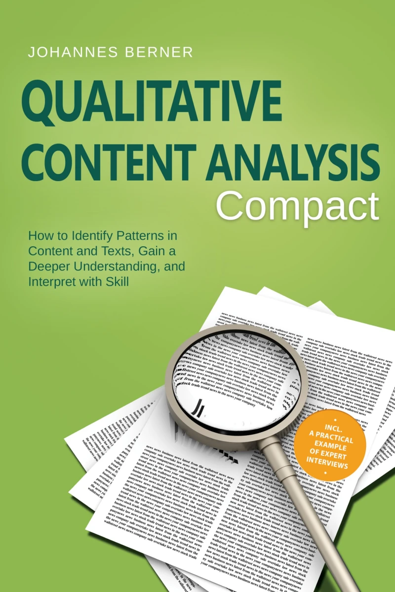 Portada: Qualitative Content Analysis – Compact: How to Identify Patterns in Content and Texts, Gain a Deeper Understanding, and Interpret with Skill – Including a Practical Example of Expert Interviews