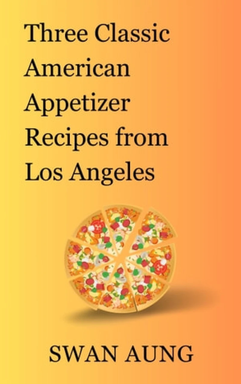 Portada: Three Classic American Appetizer Recipes from Los Angeles