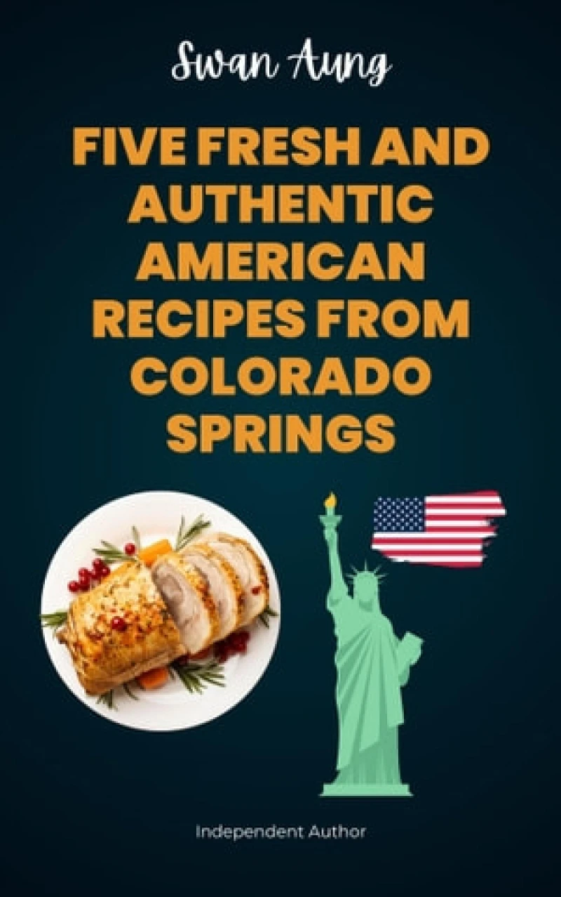 Portada: Five Fresh and Authentic American Recipes from Colorado Springs