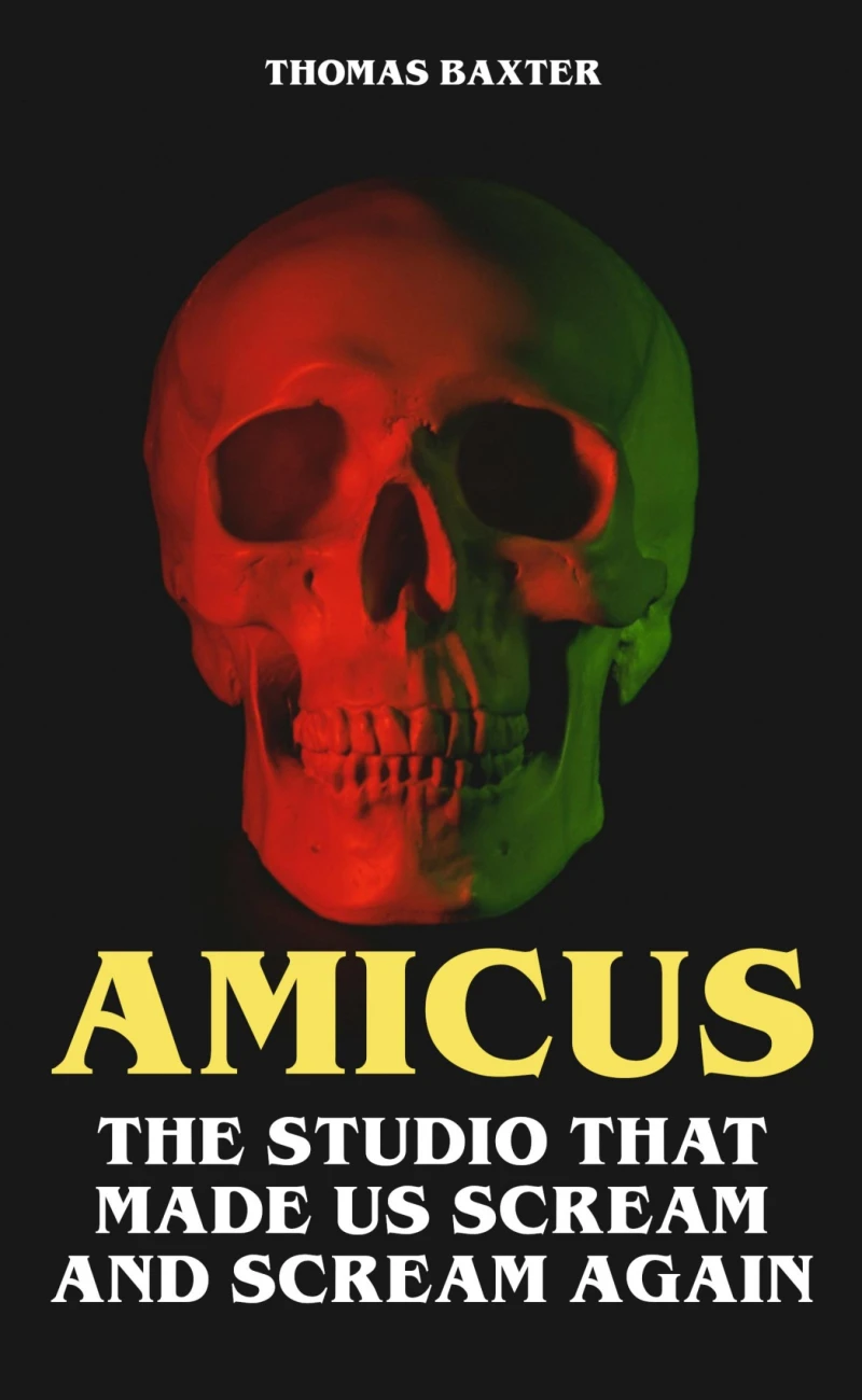 Portada: Amicus - The Studio That Made Us Scream and Scream Again