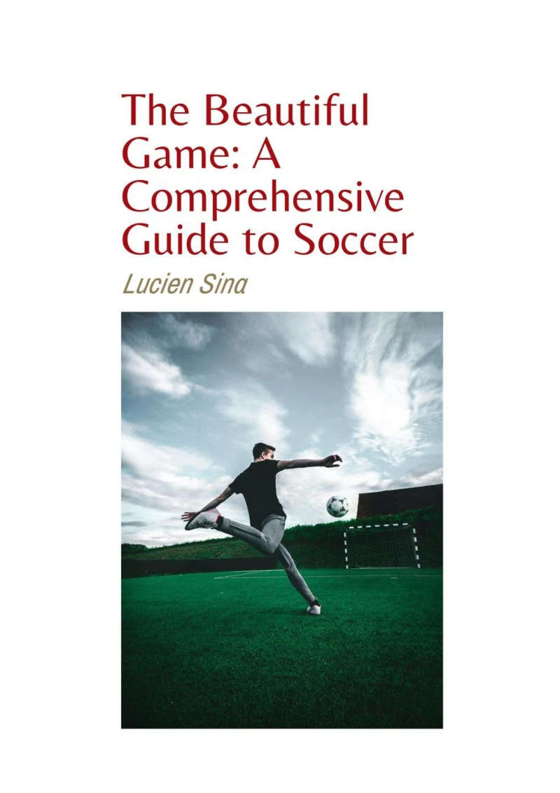 Portada: The Beautiful Game: A Comprehensive Guide to Soccer