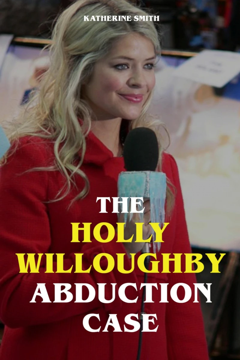 Portada: The Holly Willoughby Abduction Case